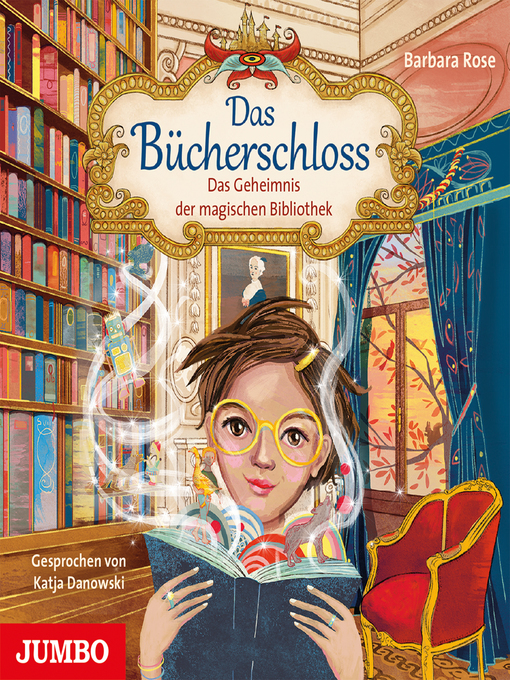 Title details for Das Bücherschloss. Das Geheimnis der magischen Bibliothek [Band 1] by Barbara Rose - Wait list